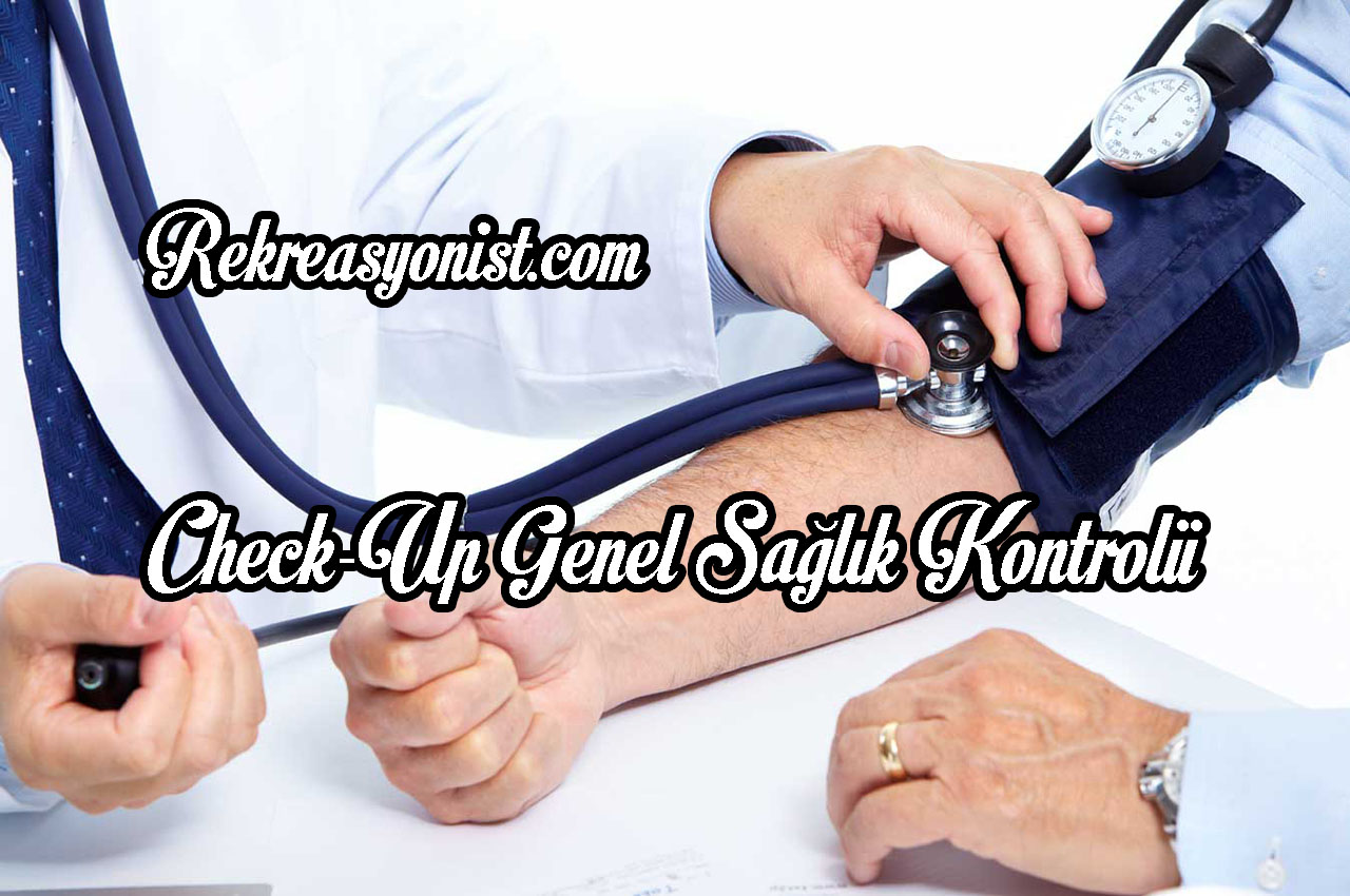 Check-Up Genel Sağlık Kontrolü