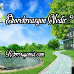 Ekorekreasyon Nedir