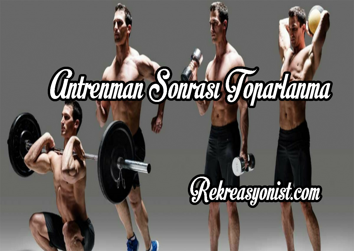 Antrenman Sonrası Toparlanma