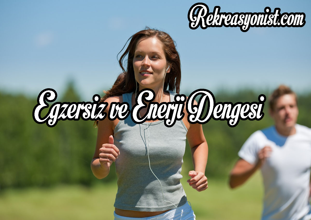 Egzersiz ve Enerji Dengesi