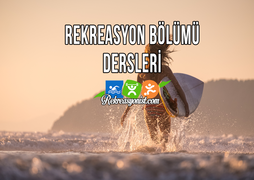 Rekreasyon Bölümü Dersleri