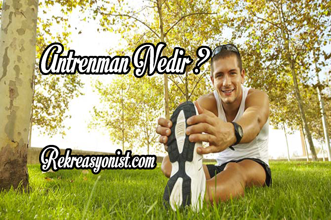Antrenman nedir