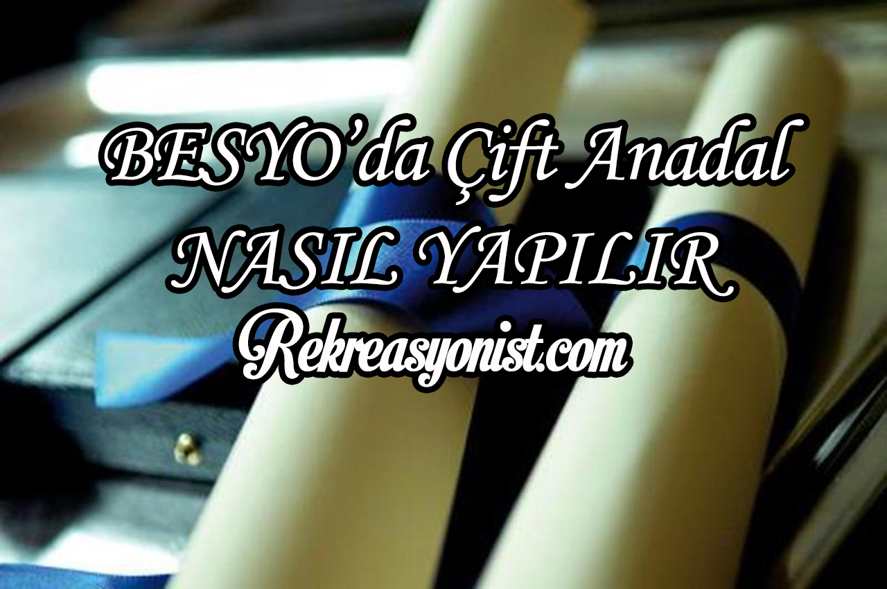 BESYO'da Çift Anadal nasıl yapılır