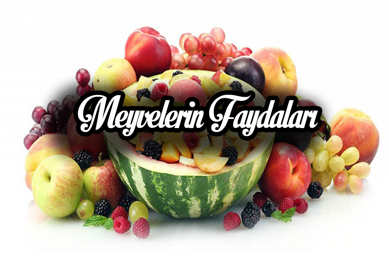 meyvelerin faydaları