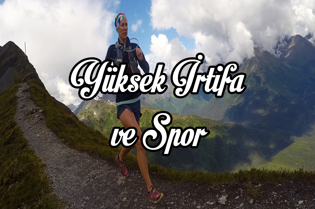 Yüksek İrtifa ve Spor