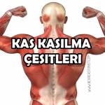 Kas Kasılma Çeşitleri