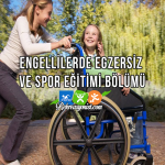 Engellilerde Egzersiz Ve Spor Eğitimi Bölümü