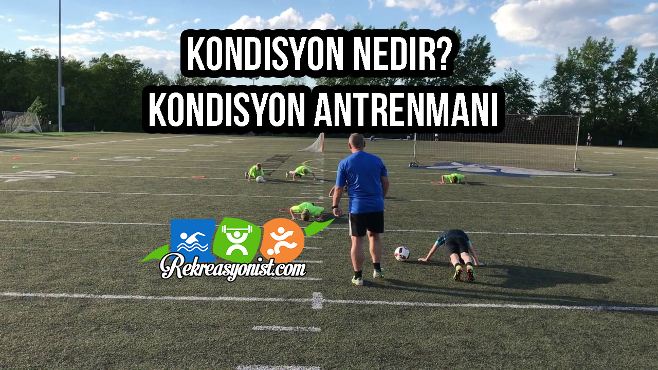 Kondisyon Nedir