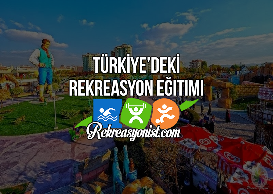 Türkiyede Rekreasyon Eğitimi
