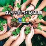 Çevre etiği yaklaşımları