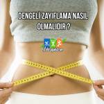 Dengeli Zayıflama Nasıl Olmalıdır