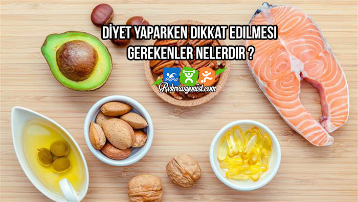 Diyet Yaparken Dikkat Edilmesi Gerekenler