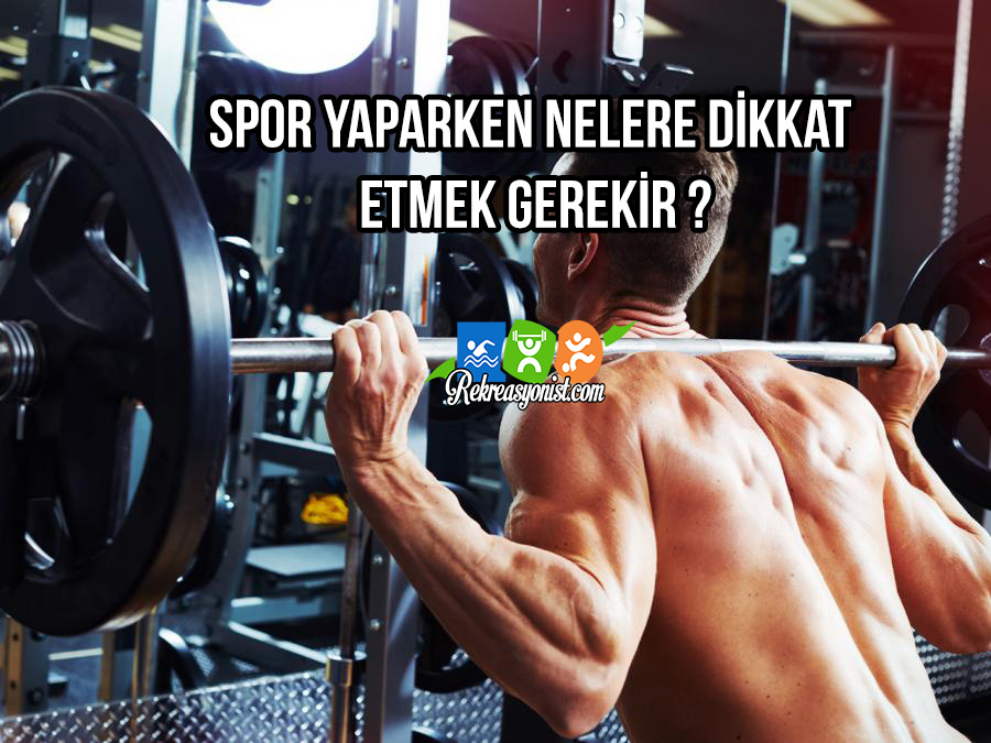 Spor Yaparken Nelere Dikkat Etmek Gerekir ?