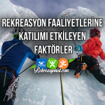 Rekreasyon Faaliyetlerine Katılımı Etkileyen Faktörler