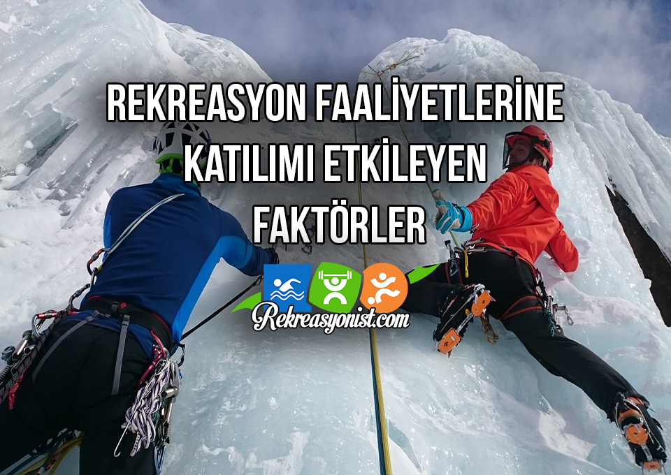 Rekreasyon Faaliyetlerine Katılımı Etkileyen Faktörler