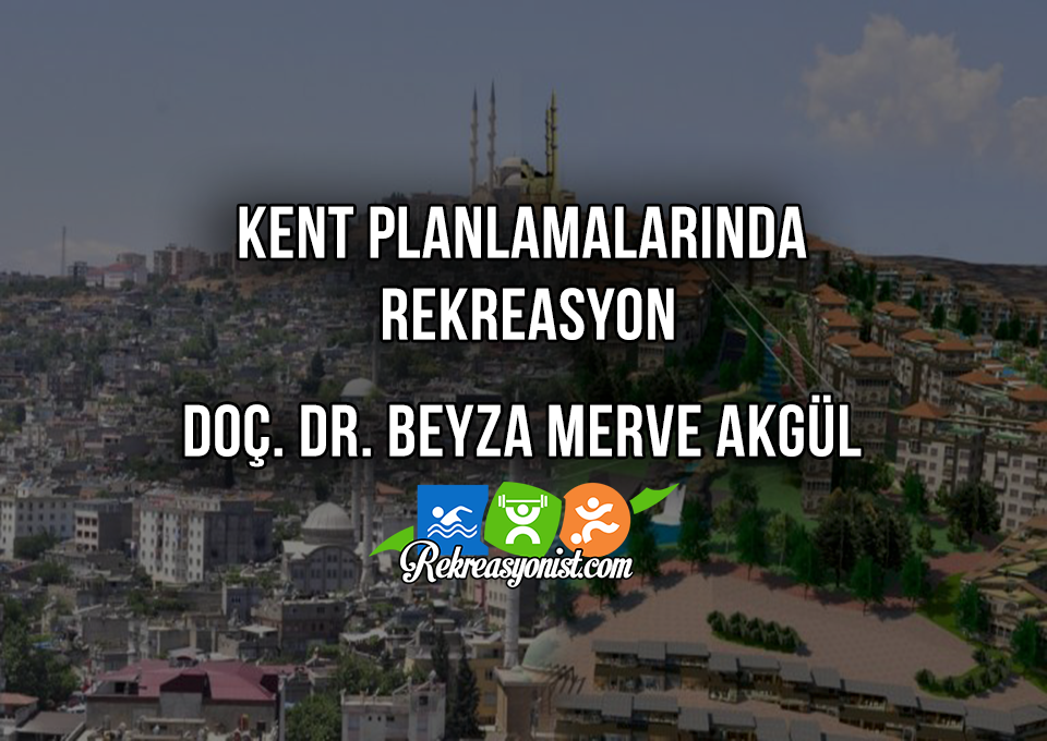 Kent Planlamalarında Rekreasyon