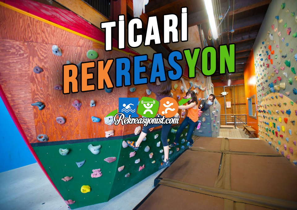 Ticari Rekreasyon Nedir?