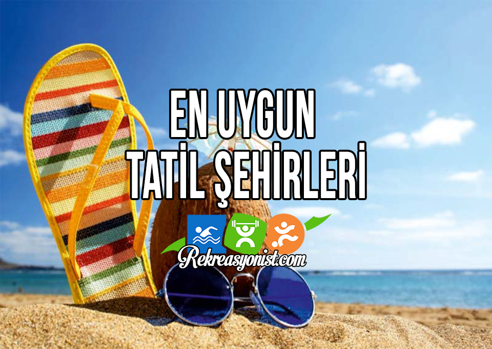 En Uygun Tatil Şehirleri