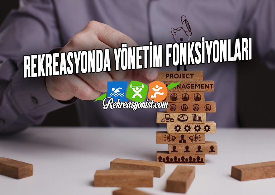 Rekreasyonda Yönetim Fonksiyonları