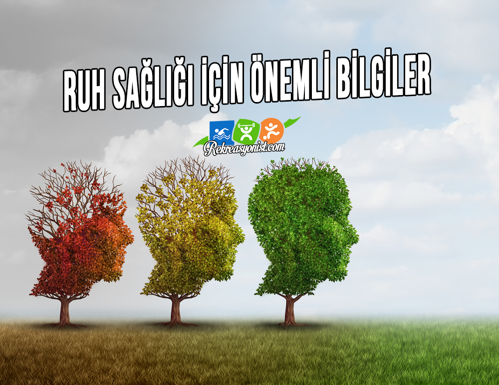Ruh Sağlığı İçin Önemli Bilgiler