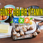 Güneş Gibi D Vitamini